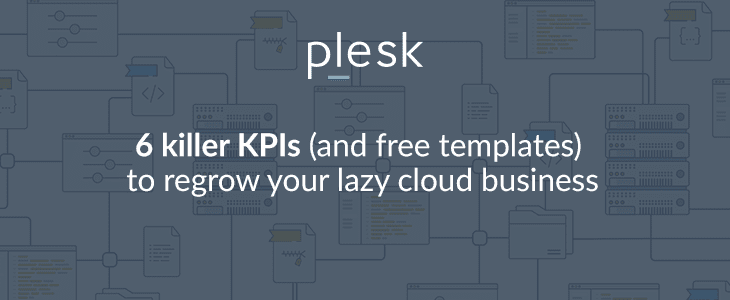 6 Killer KPIs for your cloud business