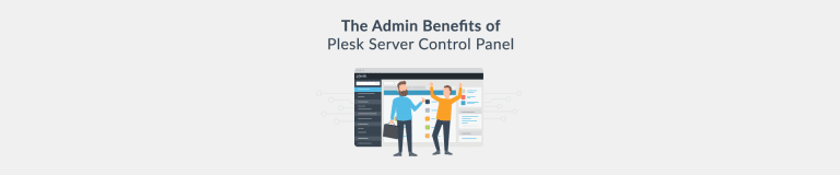Admin Benefits of the Plesk Server Control Panel - Plesk