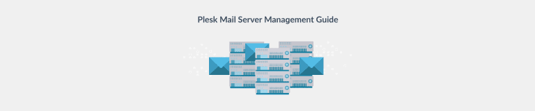 Guide to Managing a Plesk Mail Server