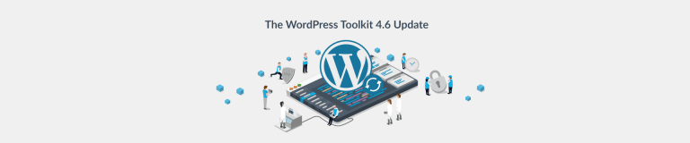 WordPress Toolkit 4.6 is Now Available - Plesk