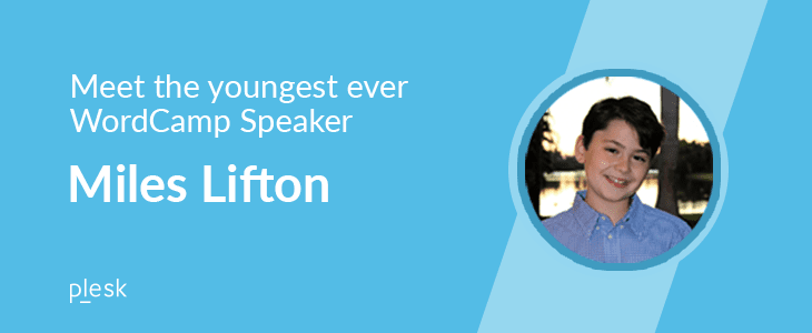 Wordcamp Miami: Plesk talks about the youngest WCMIA speaker Miles Lifton
