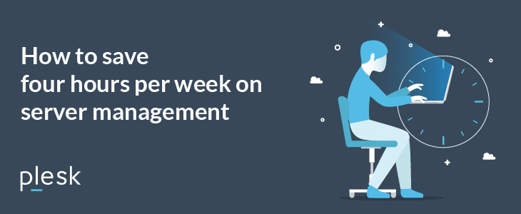 Four hours of server management per week